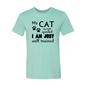 DT0175 My Cat Is Not Spoiled Shirt